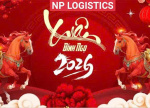 KẾ HOẠCH LÀM HÀNG TẠI NP LOGISTICS TRONG DỊP TẾT DƯƠNG LỊCH VÀ TẾT NGUYÊN ĐÁN BÍNH NGỌ 2026!